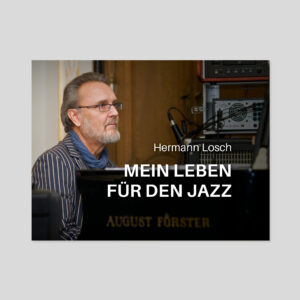 Mein Leben für den Jazz – Hermann Losch